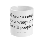 West Wing Bartlet Kill Mug