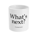 West Wing What's Next Mug